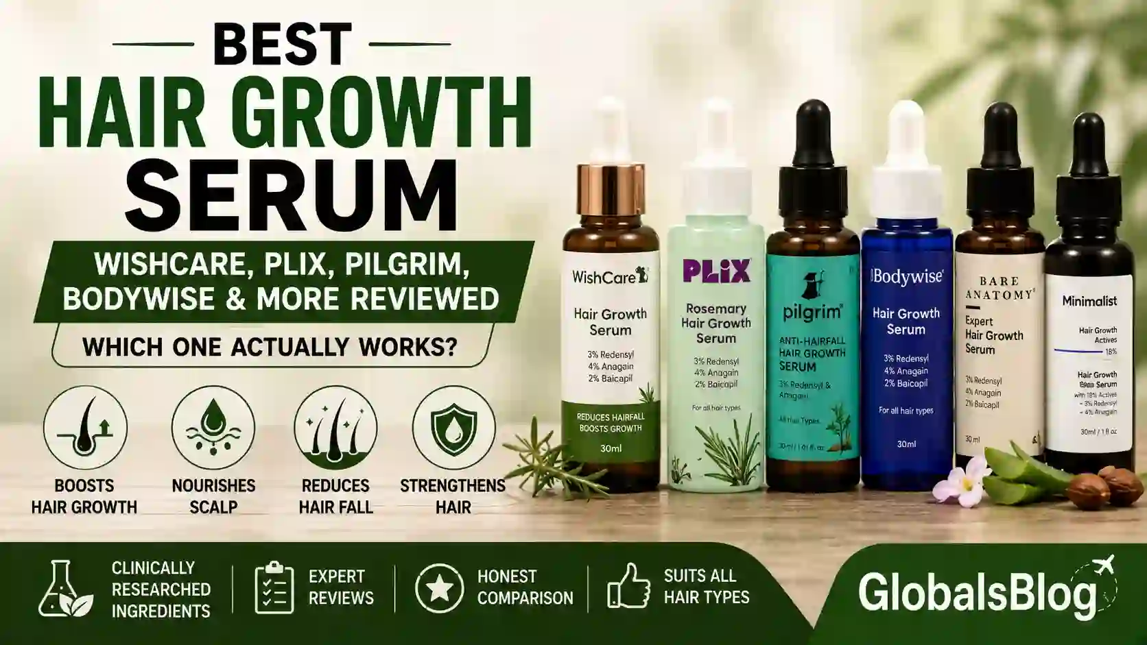 Best Hair Growth Serum — Wishcare, Plix, Pilgrim, Bodywise & More Reviewed