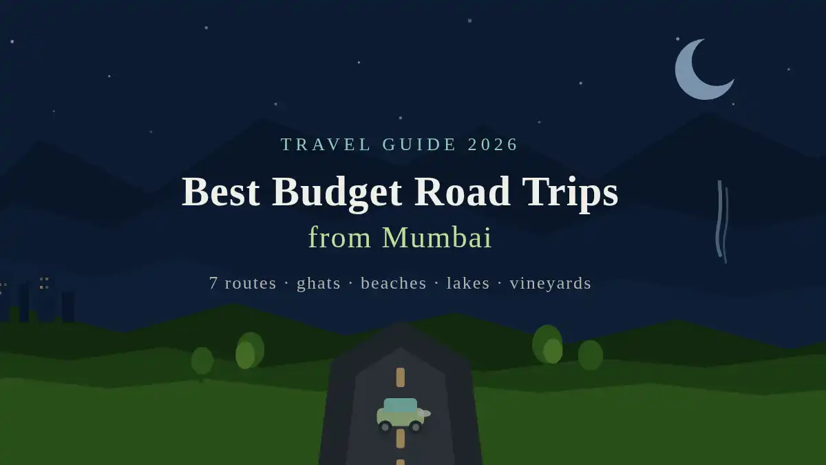 7 Best Budget Road Trips from Mumbai in 2026 | Travel Guide